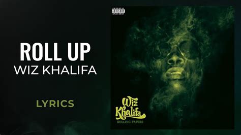 roll up lyrics by wiz khalifa|wiz khalifa i roll up.